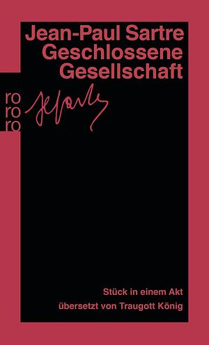 Geschlossene Gesellschaft by Jean-Paul Sartre