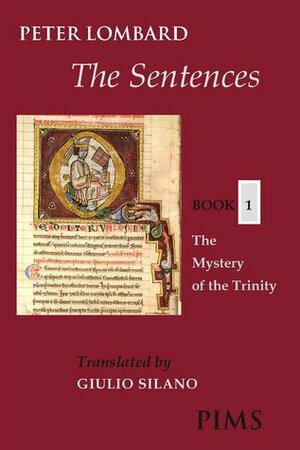 The Sentences Book 1: The Mystery of the Trinity by Peter Lombard