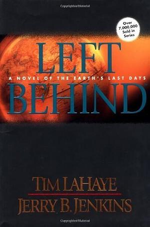 Left Behind by Jerry B. Jenkins, Tim LaHaye