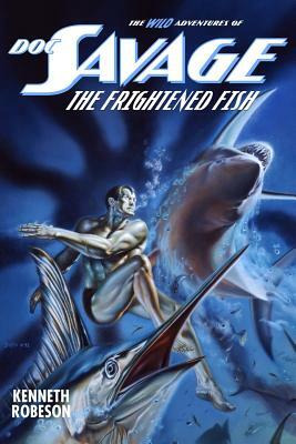 Doc Savage: The Frightened Fish by Lester Dent, Will Murray