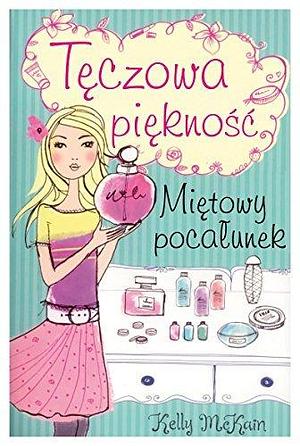 Mietowy pocalunek by Kelly McKain, Kelly McKain