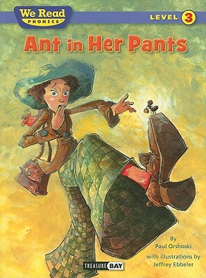 Ant in Her Pants by Paul Orshoski