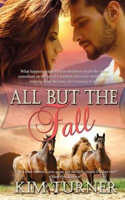 All But the Fall by Kim Turner