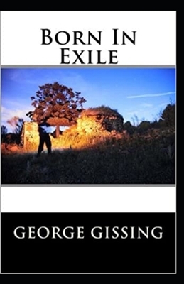 Born In Exile Annotaed by George Gissing