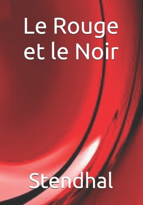 Le Rouge et le Noir by Stendhal