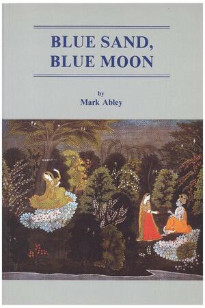 Blue Sand, Blue Moon by Mark Abley