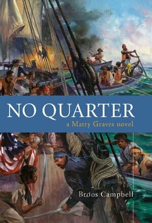 No Quarter: A Matty Graves Novel by Broos Campbell