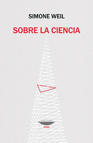 Sobre la ciencia by Simone Weil