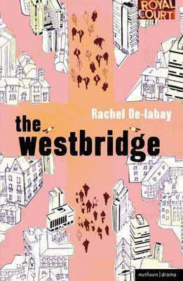 The Westbridge by Rachel De-Lahay