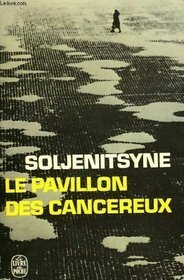 Le Pavillon des cancéreux by Aleksandr Solzhenitsyn