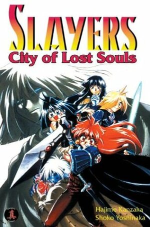 Slayers Super-Explosive Demon Story Volume 5: City of Lost Souls by Shoko Yoshinaka, Hajime Kanzaka