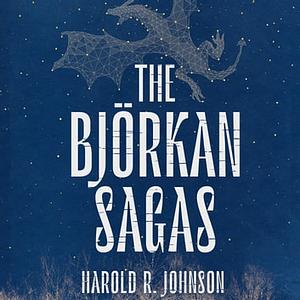 The Björkan Sagas by Harold R. Johnson