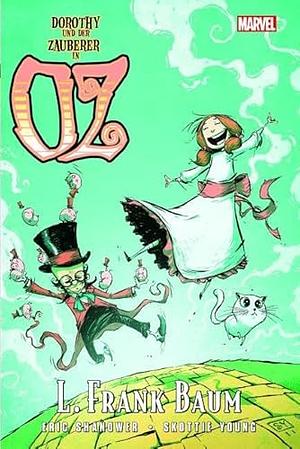 Dorothy und der Zauberer in Oz by Eric Shanower, L. Frank Baum