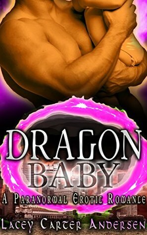 Dragon Baby by Lacey Carter Andersen