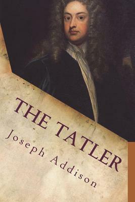 The Tatler by Joseph Addison