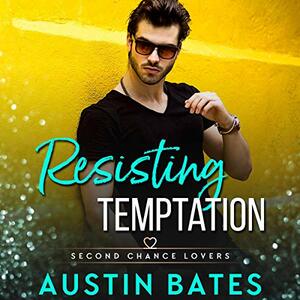 Resisting Temptation by Austin Bates