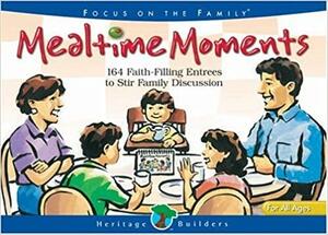 Mealtime Moments by Crystal Bowman, Focus on the Family