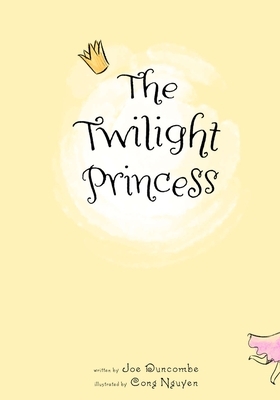 The Twilight Princess by Joe Duncombe