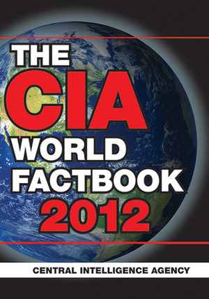 The CIA World Factbook 2012 by Central Intelligence Agency