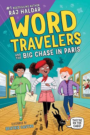 Word Travelers and the Big Chase in Paris by Raj Haldar