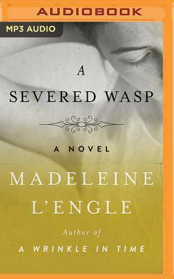 A Severed Wasp by Madeleine L'Engle