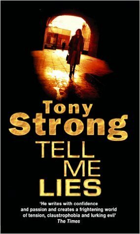 Tell Me Lies by Tony Strong