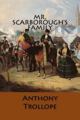 Mr. Scarborough's Family by Anthony Trollope