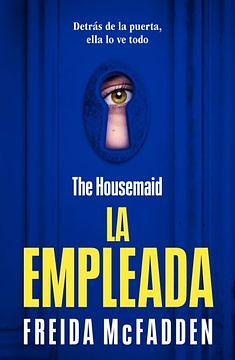 The Housemaid (La Empleada) by Freida McFadden