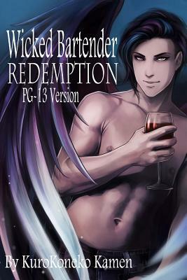 Wicked Bartender Redemption PG-13 Version by Kurokoneko Kamen