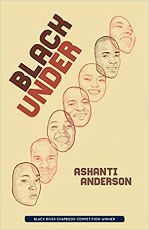 Black Under by Ashanti Anderson