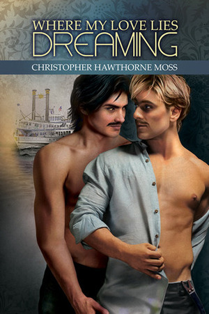 Where My Love Lies Dreaming by Christopher Hawthorne Moss