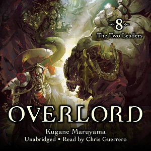 Overlord, Vol. 8: The Two Leaders by Kugane Maruyama