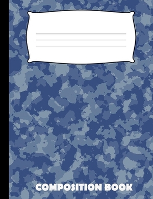 Composition Book: Camouflage Composition Wide Ruled by Pinnacle Novelty Publishing