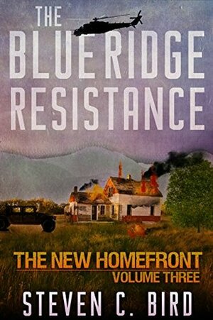 The Blue Ridge Resistance by Steven C. Bird