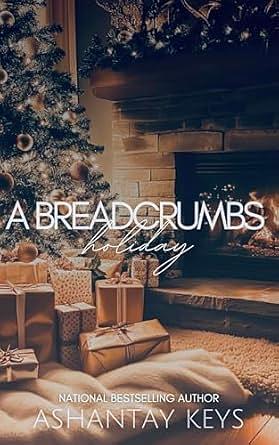 A Breadcrumbs Holiday by Ashantay Keys