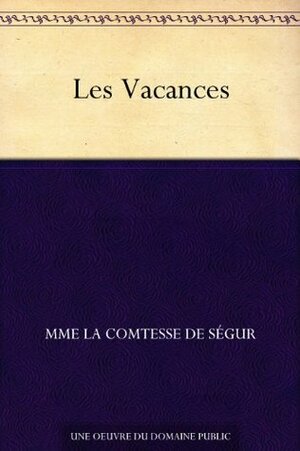 Les Vacances by Comtesse de Ségur