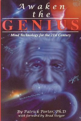 Awaken the Genius: Mind Technology for the 21st Century by Patrick Kelly Porter