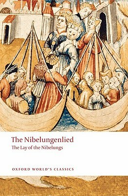 The Nibelungenlied: The Lay of the Nibelungs by 