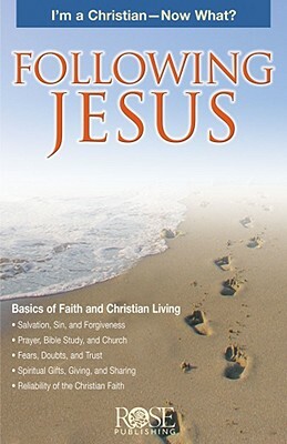 Following Jesus Pamphlet: I'm a Christian - Now What? by Rose Publishing