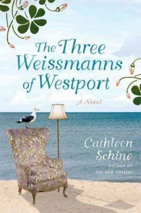 The Three Weissmanns of Westport by Cathleen Schine