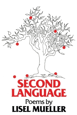 Second Language: Poems by Lisel Mueller