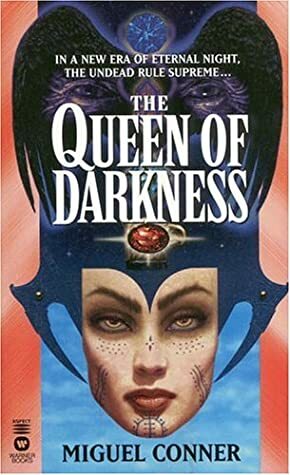 The Queen of Darkness by Miguel Conner