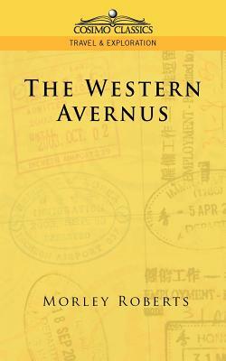 The Western Avernus by Morley Roberts