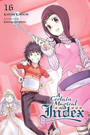 A Certain Magical Index, Vol. 16 by Kazuma Kamachi