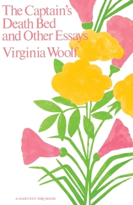 The Captain's Death Bed and Other Essays by Virginia Woolf
