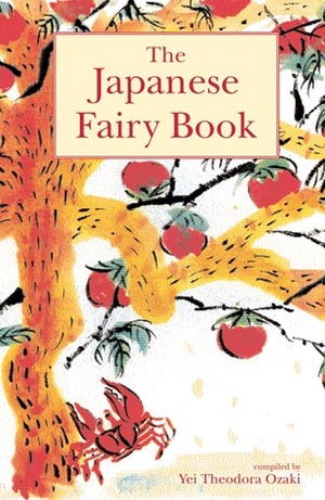 Japanese Fairy Book by Yei Theodora Ozaki, Kazuko Fujiyama