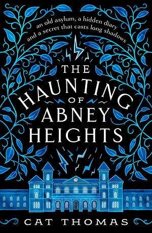 The Haunting of Abney Heights: A Gothic mystery by Cat Thomas, Cat Thomas