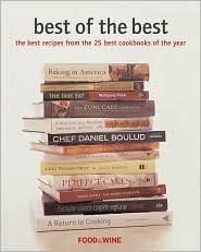 Best of the Best, Volume 6: The Best Recipes from the 25 Best Cookbooks of the Year by Food &amp; Wine Magazine