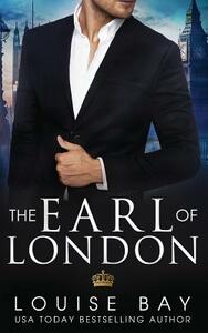 The Earl of London by Louise Bay