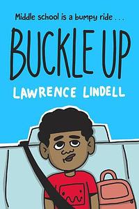 Buckle Up: by Lawrence Lindell